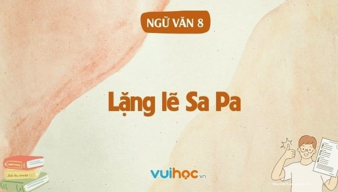 Hướng dẫn soạn bài Lặng lẽ Sa Pa chi tiết