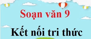 Hướng dẫn soạn văn chuyện người con gái nam xương lớp 9 chi tiết