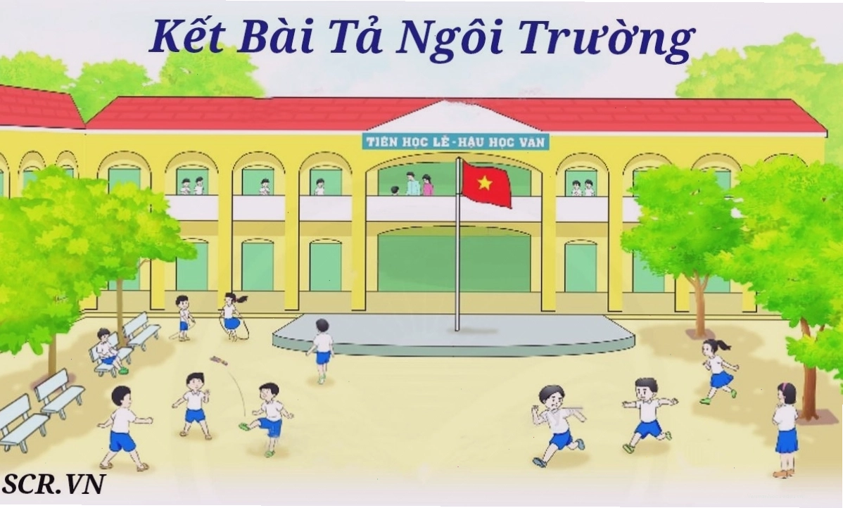 Kết bài mẫu tả ngôi trường, thể hiện sự lưu luyến và biết ơn