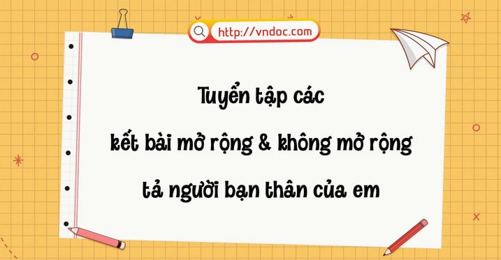 Kết bài mở rộng và không mở rộng tả bạn thân hay nhất 2026