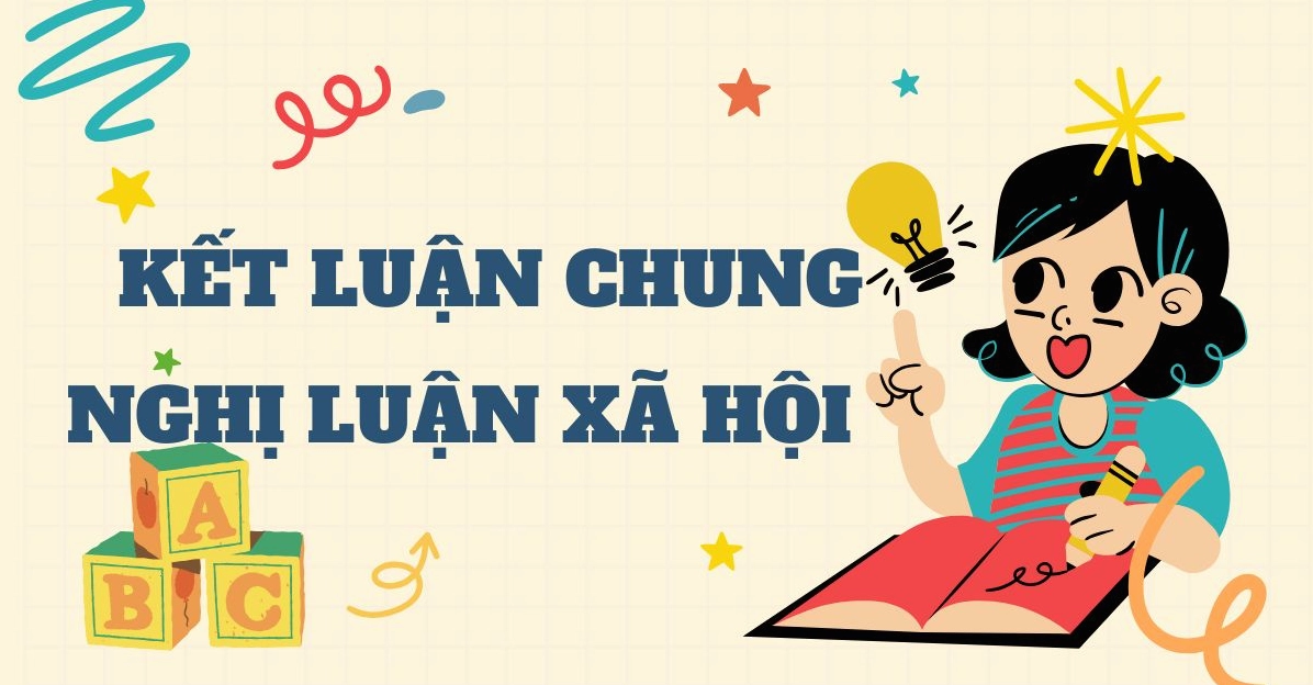Kết bài nghị luận xã hội chuẩn mực và những mẫu hay nhất