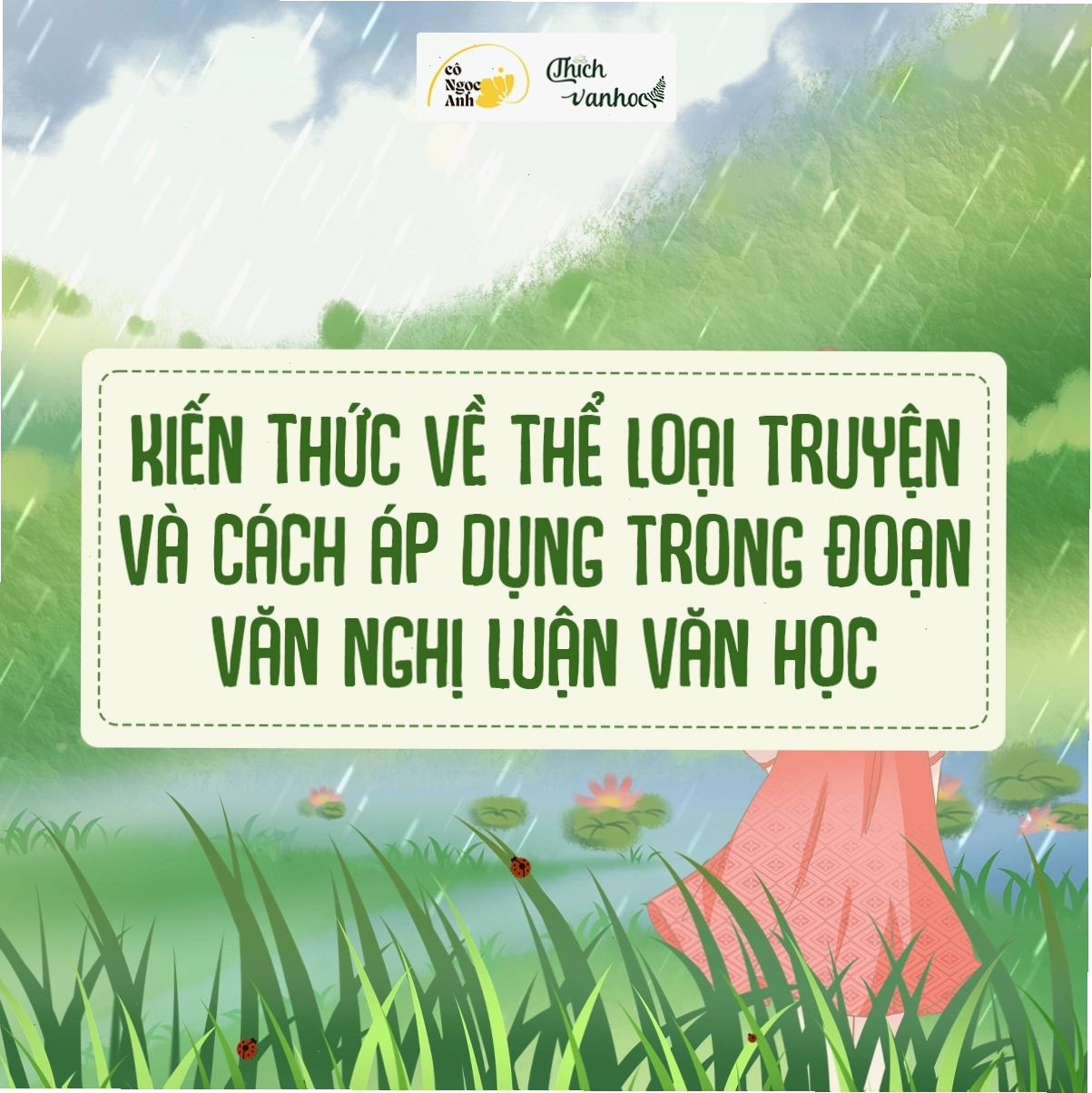 Kiến thức về thể loại Truyện và áp dụng vào đoạn Nghị luận văn học