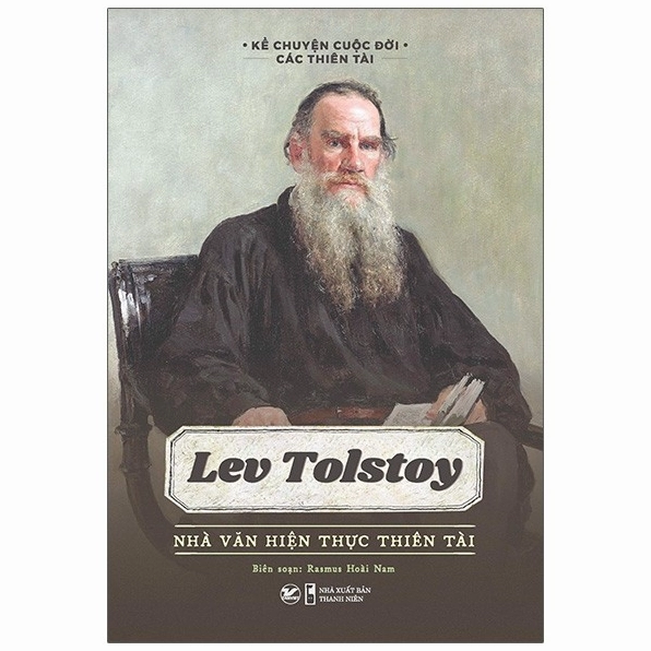 Leo Tolstoy hành trình cuộc đời và những tác phẩm văn học bất hủ