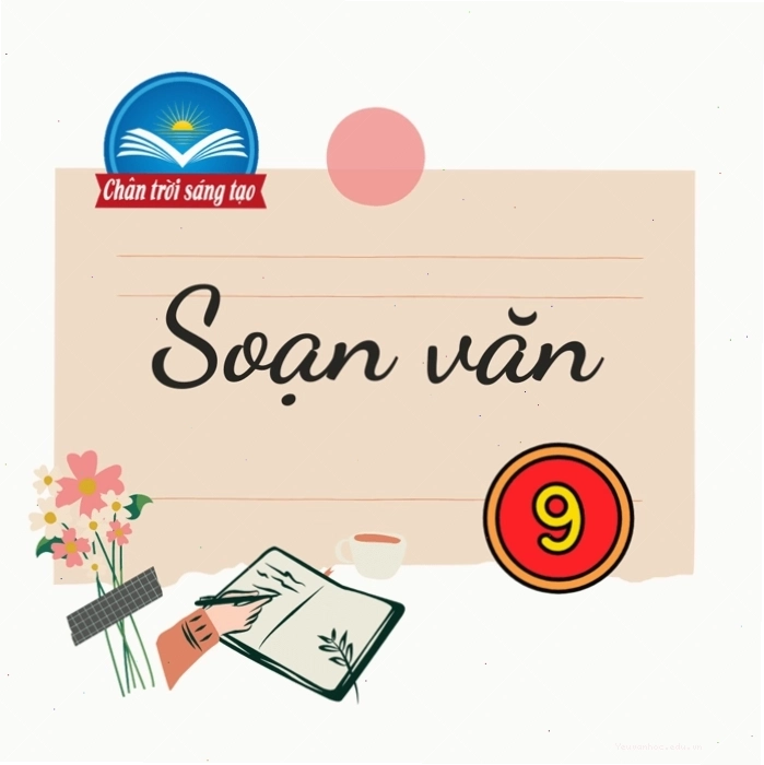 Minh họa bài soạn văn 9 Chân trời sáng tạo