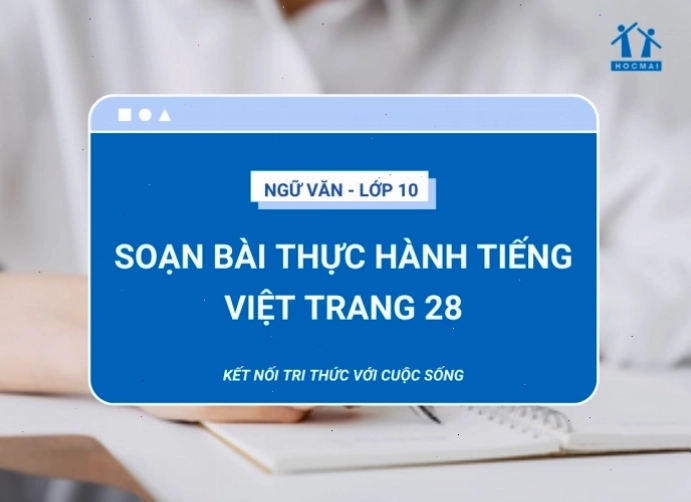 Minh họa bài thực hành tiếng Việt lớp 10 với các dạng bài tập đa dạng
