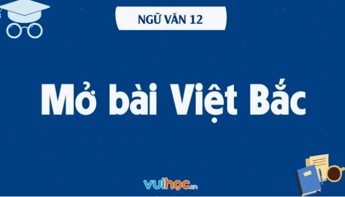 Minh họa cảnh núi rừng Việt Bắc hùng vĩ qua thơ Tố Hữu