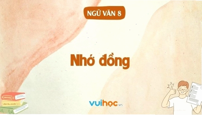 Minh họa cho bài soạn văn 8 nhớ đồng
