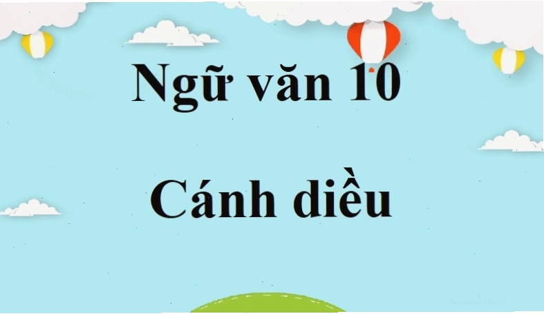 Minh họa sách Ngữ văn 10 Cánh Diều
