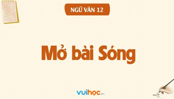 Mở bài Sóng hay chọn lọc từ tuyển tập thơ Xuân Quỳnh