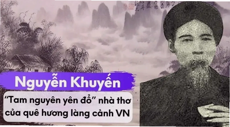 Nguyễn Khuyến là ai? Chân dung nhà thơ Tam Nguyên Yên Đổ