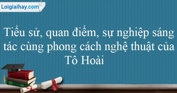 Nhà văn Tô Hoài: Cuộc đời, sự nghiệp và di sản văn chương đồ sộ
