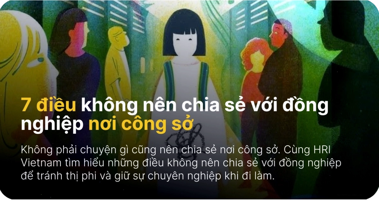 Những điều không nên chia sẻ với đồng nghiệp nơi công sở