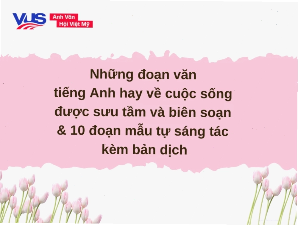 Những đoạn văn tiếng Anh hay về cuộc sống được sưu tầm và sáng tác