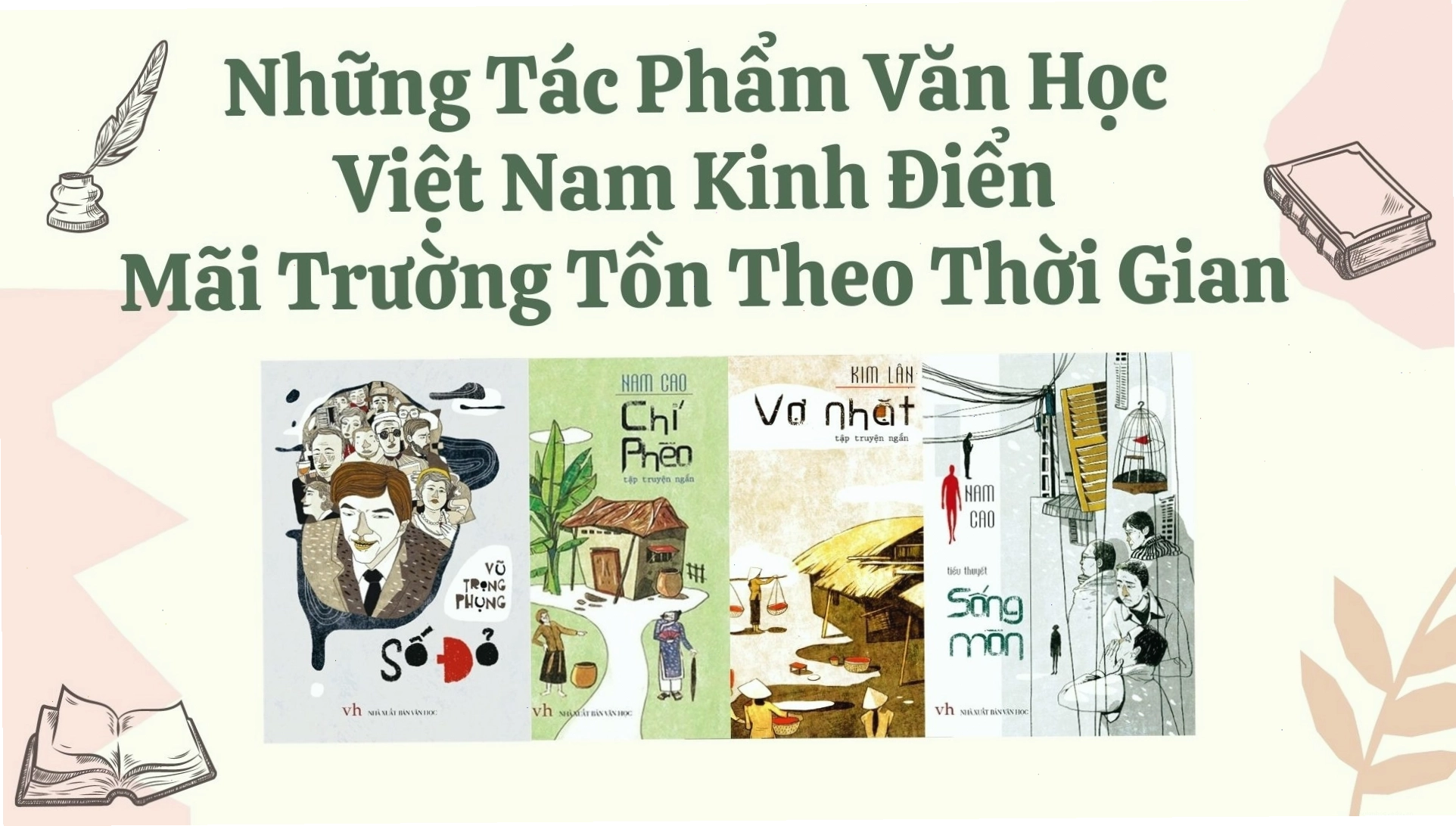 Những tác phẩm văn học Việt Nam kinh điển mãi trường tồn theo thời gian