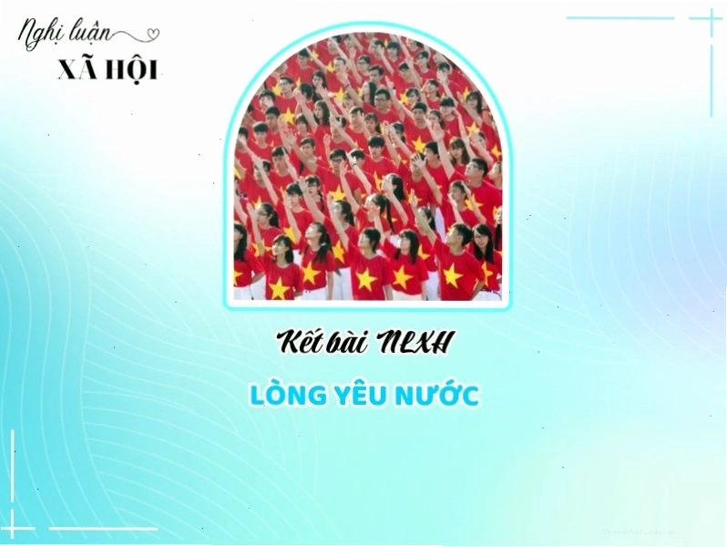 Nội dung nghị luận xã hội về lòng yêu nước
