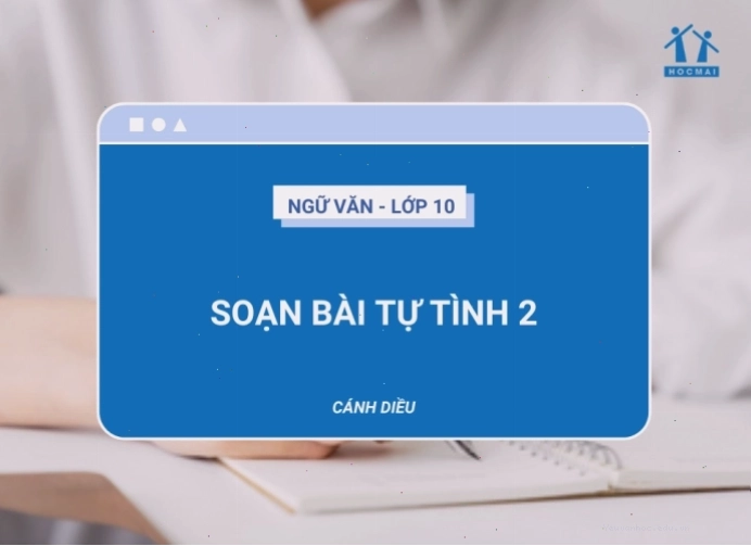 Phân tích bài thơ Tự tình bài 2 Ngữ văn 10 sách Cánh Diều