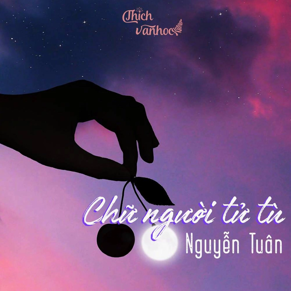 Phân tích chuyên sâu "Chữ người tử tù": Ý nghĩa, giá trị và vẻ đẹp bất hủ