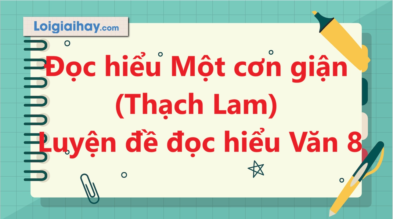 Phân tích sâu sắc truyện ngắn một cơn giận của nhà văn Thạch Lam