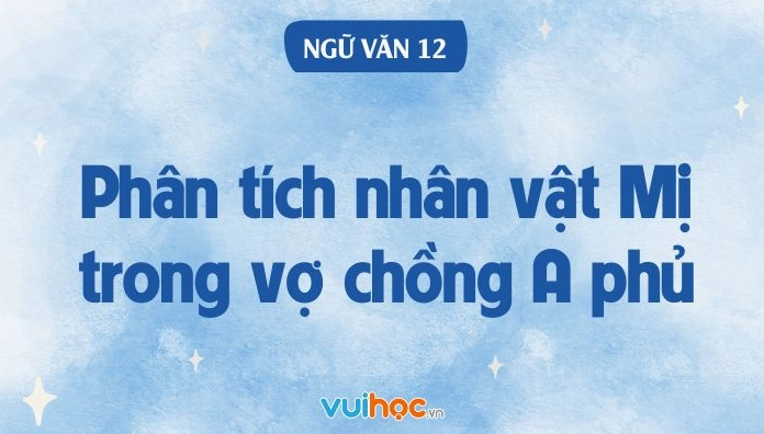 Phân tích tâm trạng Mị trong đêm tình mùa xuân: Bước ngoặt cuộc đời