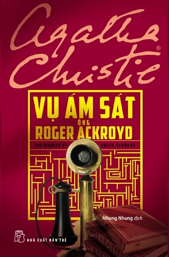 Phân tích vụ ám sát ông Roger Ackroyd kiệt tác trinh thám của Agatha Christie