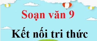 Soạn bài Chuyện người con gái Nam Xương Ngữ văn lớp 9 KNTT