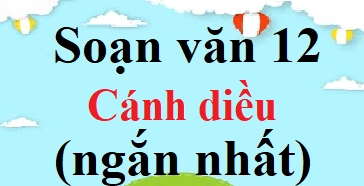 Soạn bài Đàn ghi ta của Lor-ca ngắn nhất - Ngữ văn 12 Cánh diều 2026