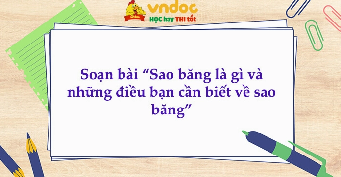 Soạn bài Sao băng lớp 8 Cánh Diều: Phân tích chi tiết và cảm thụ
