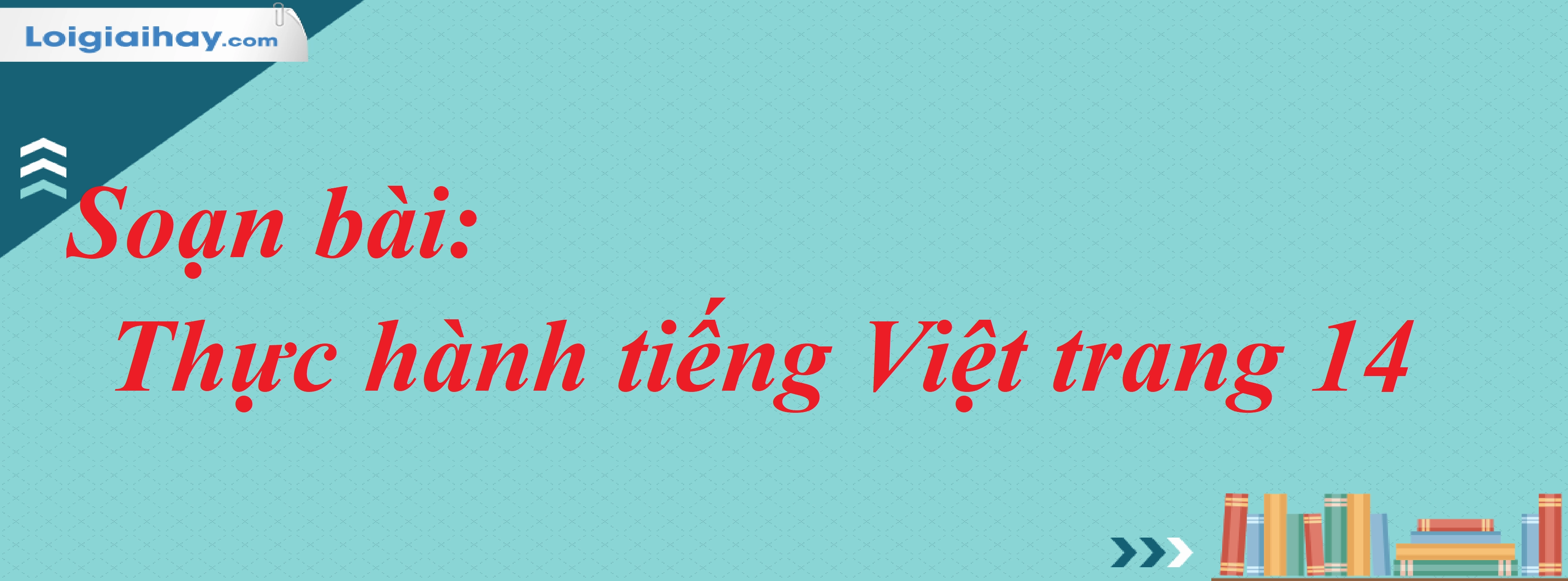 Soạn bài Trợ từ và Thán từ lớp 8: Khái niệm và ví dụ chi tiết