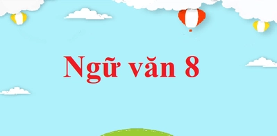 Soạn văn 8 Kết nối tri thức ngắn nhất và đầy đủ nhất