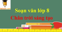 Soạn Văn 8 Kỳ 2: Hướng Dẫn Chi Tiết và Bài Mẫu Sách Kết Nối Tri Thức