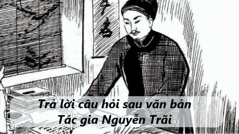Soạn văn lớp 10: Tác giả Nguyễn Trãi với những đóng góp quan trọng