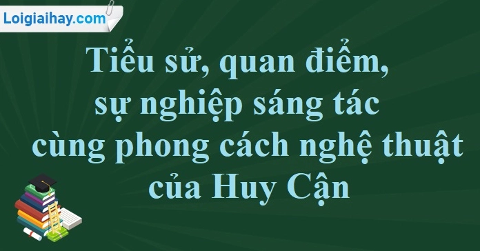 Tác giả Huy Cận và những giá trị nghệ thuật trường tồn với thời gian