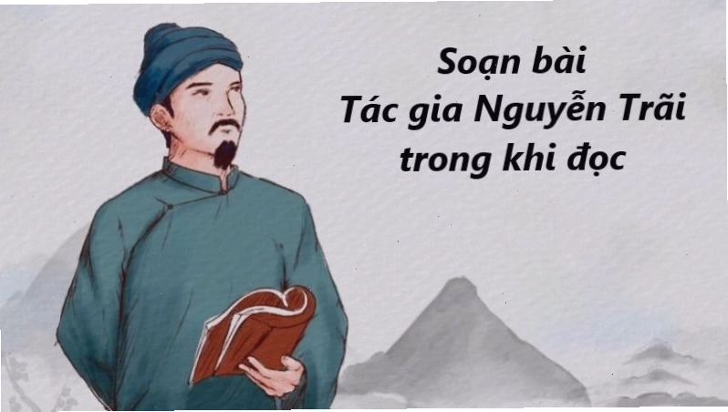 Tác gia Nguyễn Trãi và di sản thơ ca chữ Nôm
