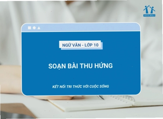 Toàn cảnh bài thơ Thu hứng của Đỗ Phủ