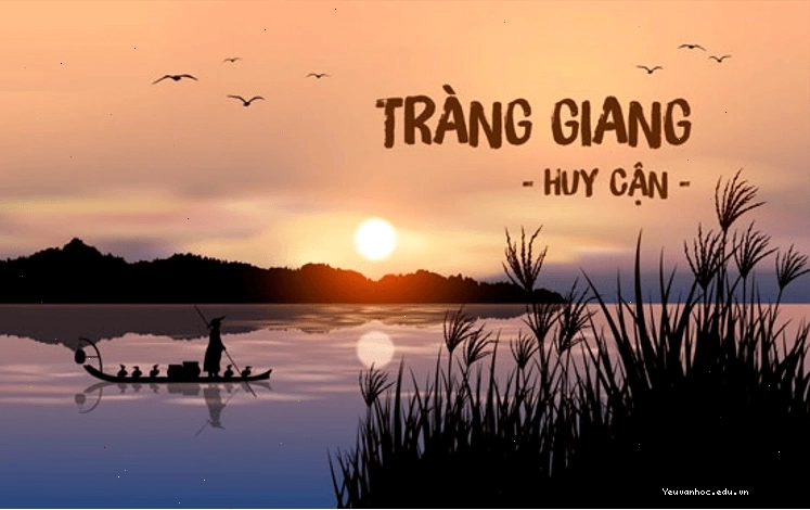 Tóm tắt bài thơ Tràng Giang của Huy Cận