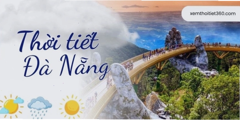 Thời tiết Đà Nẵng hôm nay có sự thay đổi rõ rệt về nhiệt độ