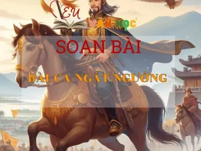 Soạn bài Bài ca ngất ngưởng - Ngữ Văn Lớp 11