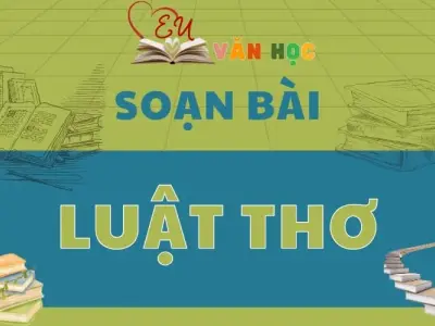 Soạn bài Luật thơ - Ngữ Văn lớp 12