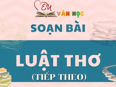 Soạn bài Luật thơ (tiếp theo) - Ngữ Văn lớp 12