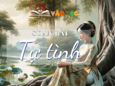 Soạn bài Tự Tình - Ngữ Văn Lớp 11
