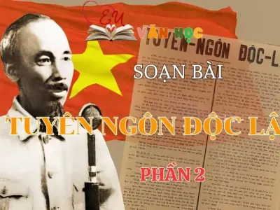 Soạn bài Tuyên ngôn độc lập (phần 2) - Ngữ Văn lớp 12
