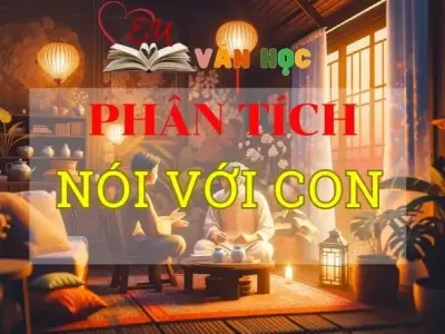 Phân tích nói với con - Y Phương tuyển chọn các mẫu siêu hay