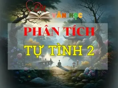Phân tích Tự tình 2 của Hồ Xuân Hương hay nhất 2024