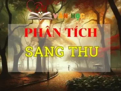 Phân tích Sang thu ngắn gọn hay nhất thuộc Top 2024