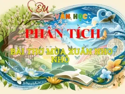 Phân tích Mùa xuân nho nhỏ tuyển tập ngắn gọn hay nhất 2024