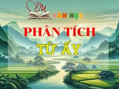 Top 9 bài phân tích Từ ấy của Tố Hữu chọn lọc hay nhất