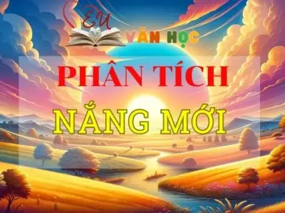 Phân tích Nắng mới Top 5+ mẫu tuyển chọn hay nhất 2024