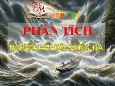 Top 10+ tuyển chọn mẫu phân tích Người lái đò sông Đà