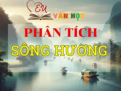 Phân tích Sông Hương hay nhất tuyển tập các mẫu Top 2024