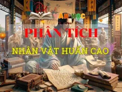 Phân tích nhân vật Huấn Cao tuyển chọn các mẫu hay nhất
